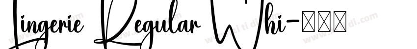 Lingerie Regular Whi字体转换